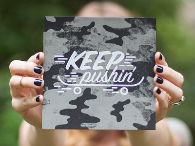 Keep Pushin' Print board camo pattern print screenprint skate skateboard wheels