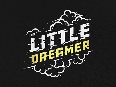 Little Dreamer adobe illustrator adobe photoshop clouds illustration print design typography