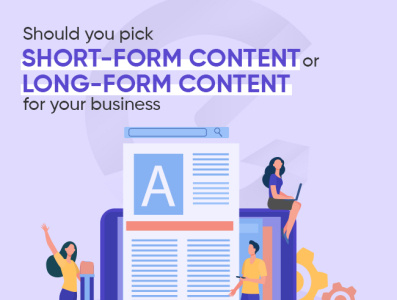 Short Form Content VS Long Form Content best digital marketing