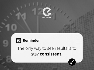 The only way to see results is to stay consistent.