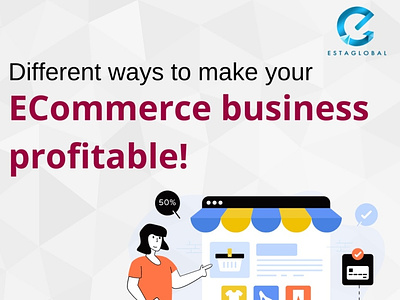 Different Ways to make your eCommerce business profitable!