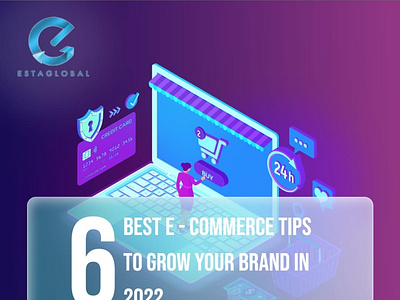 6 best E-commerce tips to grow your brand in 2022