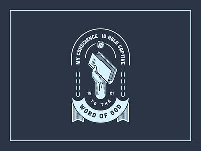 My Conscience Is Held Captive To The Word Of God (WIP) badge illustration vector wip