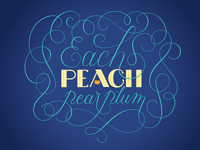 Each Peach Pear Plum childrens book flourish hand lettering illustration illustrator lettering passion project peach typography vector