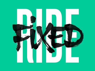 Ride Fixed bicycle bike brushlettering brushpen fixed fixie handlettering handwriting lettering letters ride typography