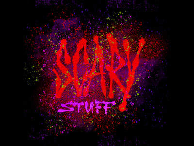 Scary Stuff blood boogie dark halloween ink lettering neon scared scary splatter trickortreat
