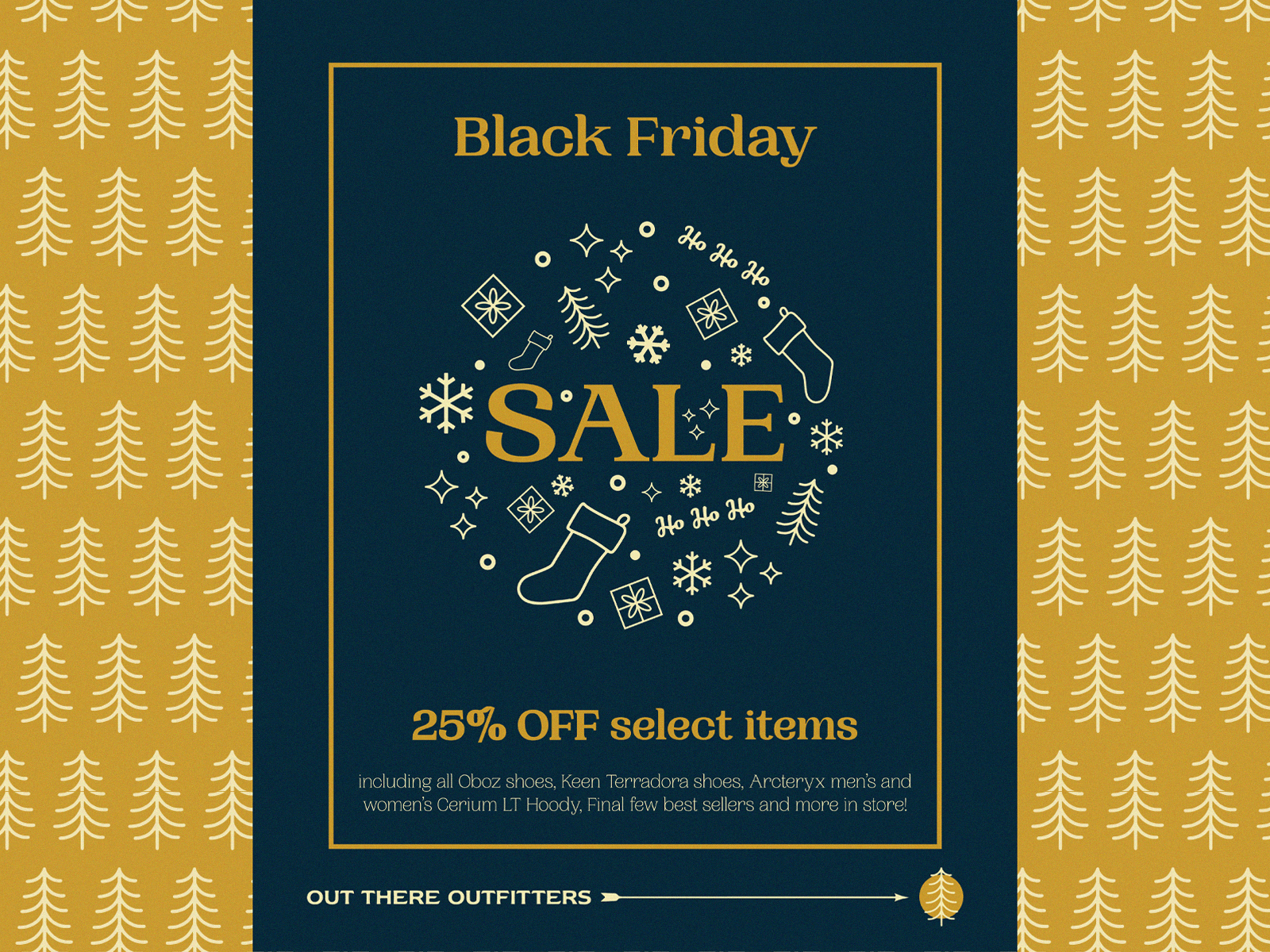 Store Signage/Winter 2019 - Out There Outfitters ad advertising black friday brand design branding branding design christmas graphic design illustration illustrator logo logo design outdoor poster retail sale signage winter