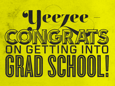 Yeezee, Congrats. black congratulations grad school typography yellow
