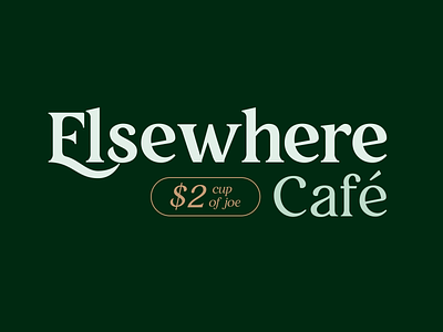 Elsewhere Cafe cafe coffee logo signage typography