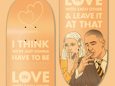 "Yeah, but it's not your fault" Skate Deck