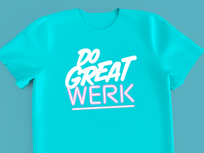 Do Great Werk