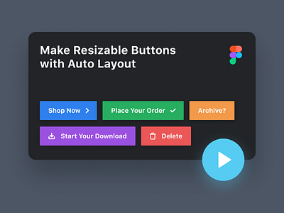 How to Make Resizable Buttons with Auto Layout in Figma auto layout button figma product product design resize thumbnail tutorial tutorials ui uiux web design youtube