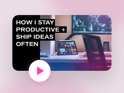 New Video! How I Stay Productive and Ship Often colors design video desk setup gradient product design product designer productivity scheduling ship ideas shipping side project side projects startup stay productive thumbnail time management video video editing youtube youtuber