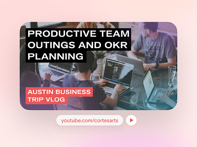 New Video - Productive Team Outings and OKR Planning (Vlog) austin beats chill design documentary downtempo graphic design music okr planning pm process product management scrum startup thumbnail ux video vlog youtube