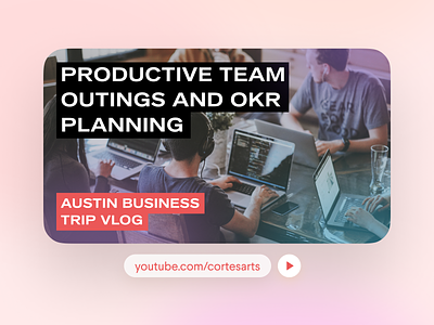 New Video - Productive Team Outings and OKR Planning (Vlog)