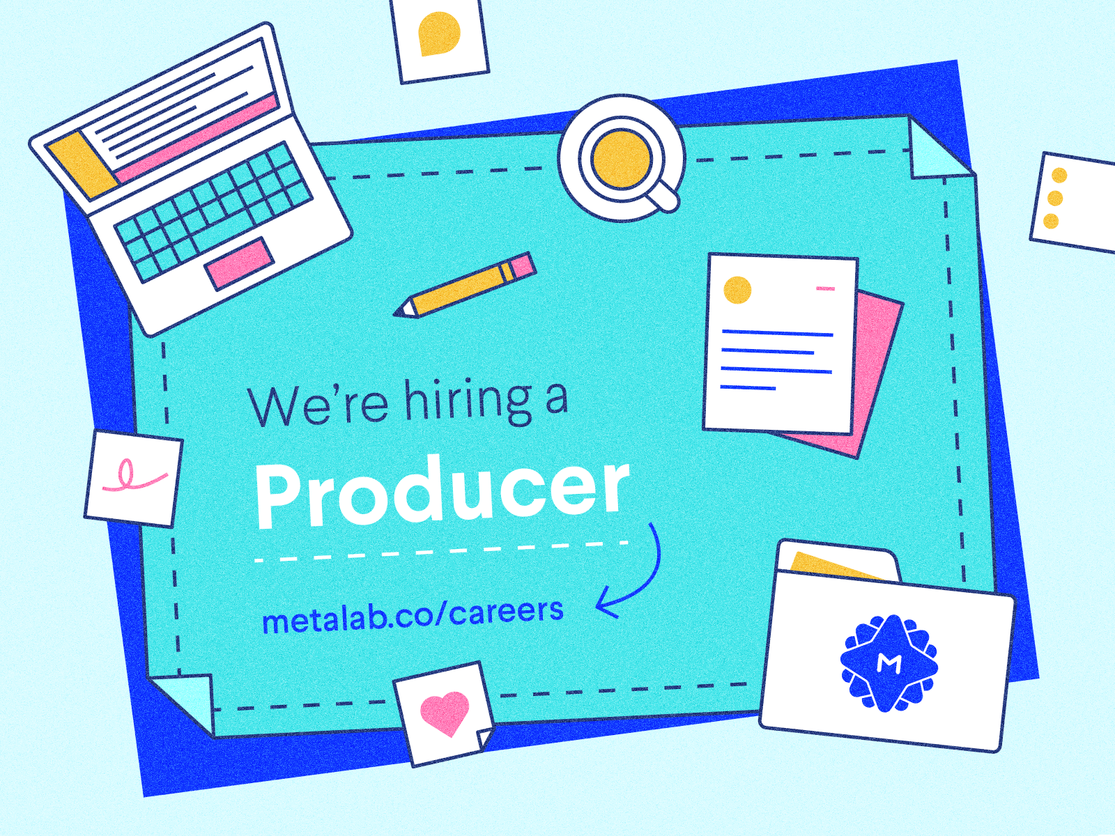 Our Project Management Team is Growing! coffee desk folder icon illustration job job posting laptop metalab paper producer ui vector