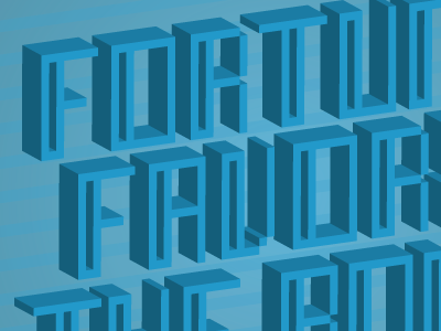 Fortune Favors 3D 3d bold favors fortune game over pixel type typography