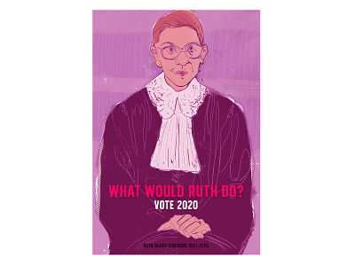 What Would Ruth Do? digital portrait notorious rbg political portrait procreate illustration ruth bader ginsburg vote2020 voteblue