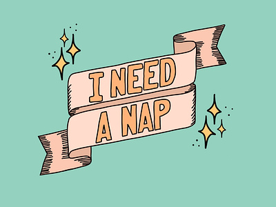 I Need a Nap design illustration typography