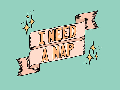 I Need a Nap design illustration typography