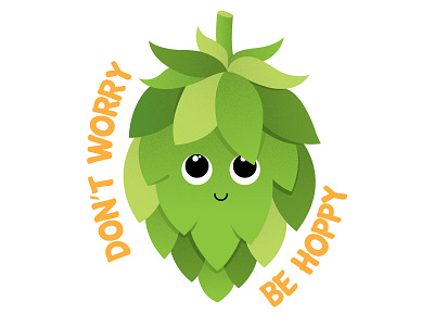 Dont Worry Be Hoppy beer cute drawing happy hoppy hops vector