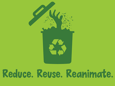 Reduce. Reuse. Reanimate.