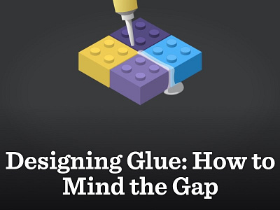 Designing Glue