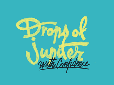 Drops of jupiter lettering design graphic design lettering
