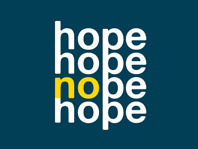 Hope/No hope conceptual design minimalist design