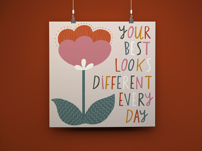 Your Best Looks Different Every Day covid covid 19 covid 19 design drawing flat illustration flowers hand drawn hand lettering hand made font illustration lettering positivity quarantine type type design typography