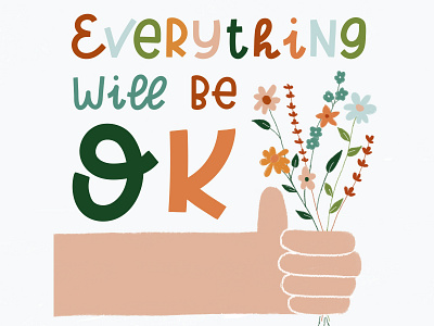 Everything Will Be Ok autumn design drawing flat illustration floral flowers hand drawn hand lettered hand lettering illustration leaves lettering positive vibes quote texture
