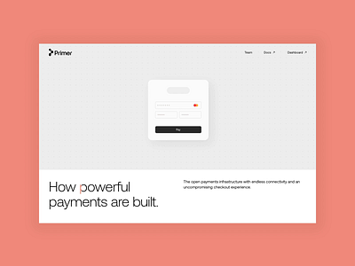 Primer - How powerful payments are built. developer doscportal fintech marketing payment startup tech website