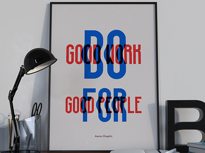 Do good work - WIP poster poster competition the designership typography