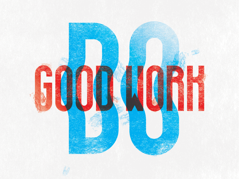 Do good work - WIP 2 photoshop typography the designership poster competition poster