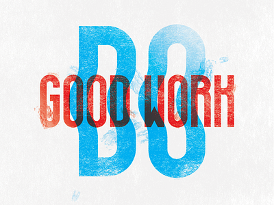 Do good work - WIP 2 photoshop poster poster competition the designership typography