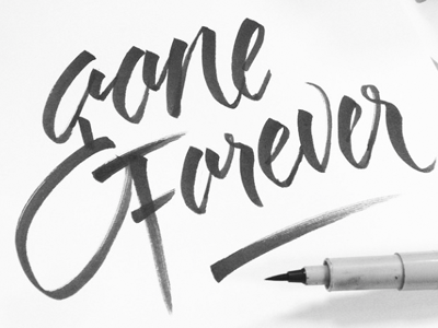Gone forever brush brushpen calligraphy custom type hand lettering lettering type typography