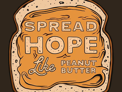 Spread Hope Like Peanut Butter hope love peanut butter