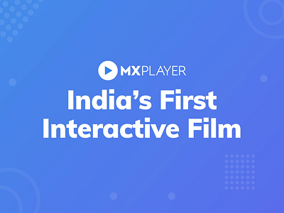 India’s First Interactive Film by MX Player interactive video player