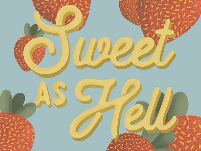 Sweet as Hell design illustration script type typography