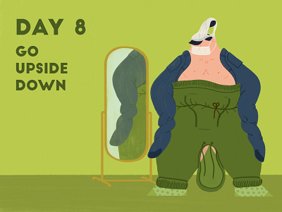 DAY 8 - Go Upside Down adobe photoshop character design covid 19 crazy design dress hoodie illustration illustrator mirror pants stay home stay safe underwear upside down