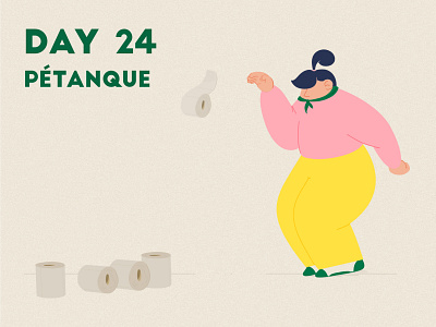 DAY 24 - Pétanque adobe photoshop character design covid 19 flat grain graphic design illustration illustrator molkky petanque product illustration pétanque quarantine stay home stay safe toilet paper toiletpaper