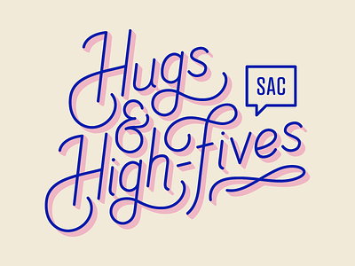 Hugs & High-Fives ampersand creativemornings custom lettering illustration lettering sacramento