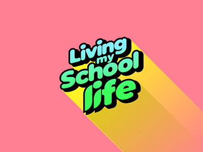 Living My School Life inkscape living my school life montserrat poster poster a day poster design typographic typography typography art typography poster