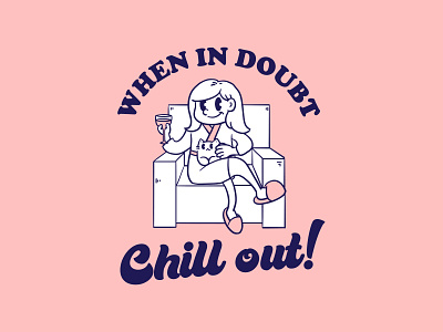 When in doubt, chill out! cute art cute illustration design graphic design illustration lineart tshirt design typography