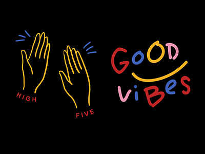 High five and Good Vibes