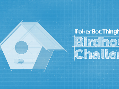 Birdhouse Challenge birdhouse blog post blueprint illustrator makerbot thingiverse