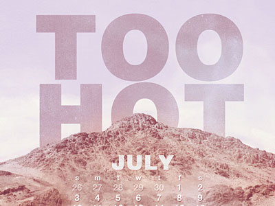 July Calendar calendar desert desktop calendar wallpaper helvetica july mountain wallpaper
