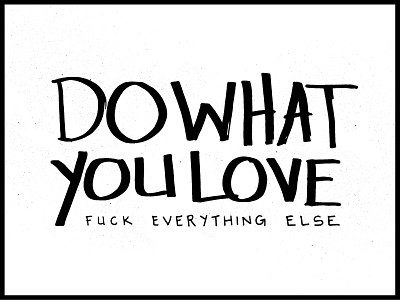 Do What You Love hand drawn hand lettering inspiration lettering love passion type typography