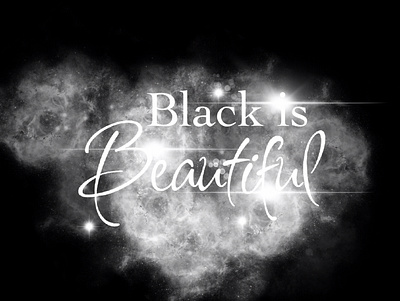 Black is beautiful typography illustration black and white blackisbeautiful blacklivesmatter blm design digital art galaxy illustration procreate stars universe