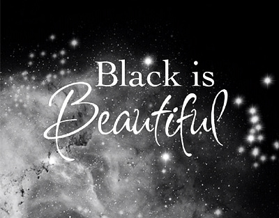 Black is beautiful typography illustration 3 blackandwhite blackisbeautiful blacklivesmatter blm digital art galaxy illustration procreate stars typography universe